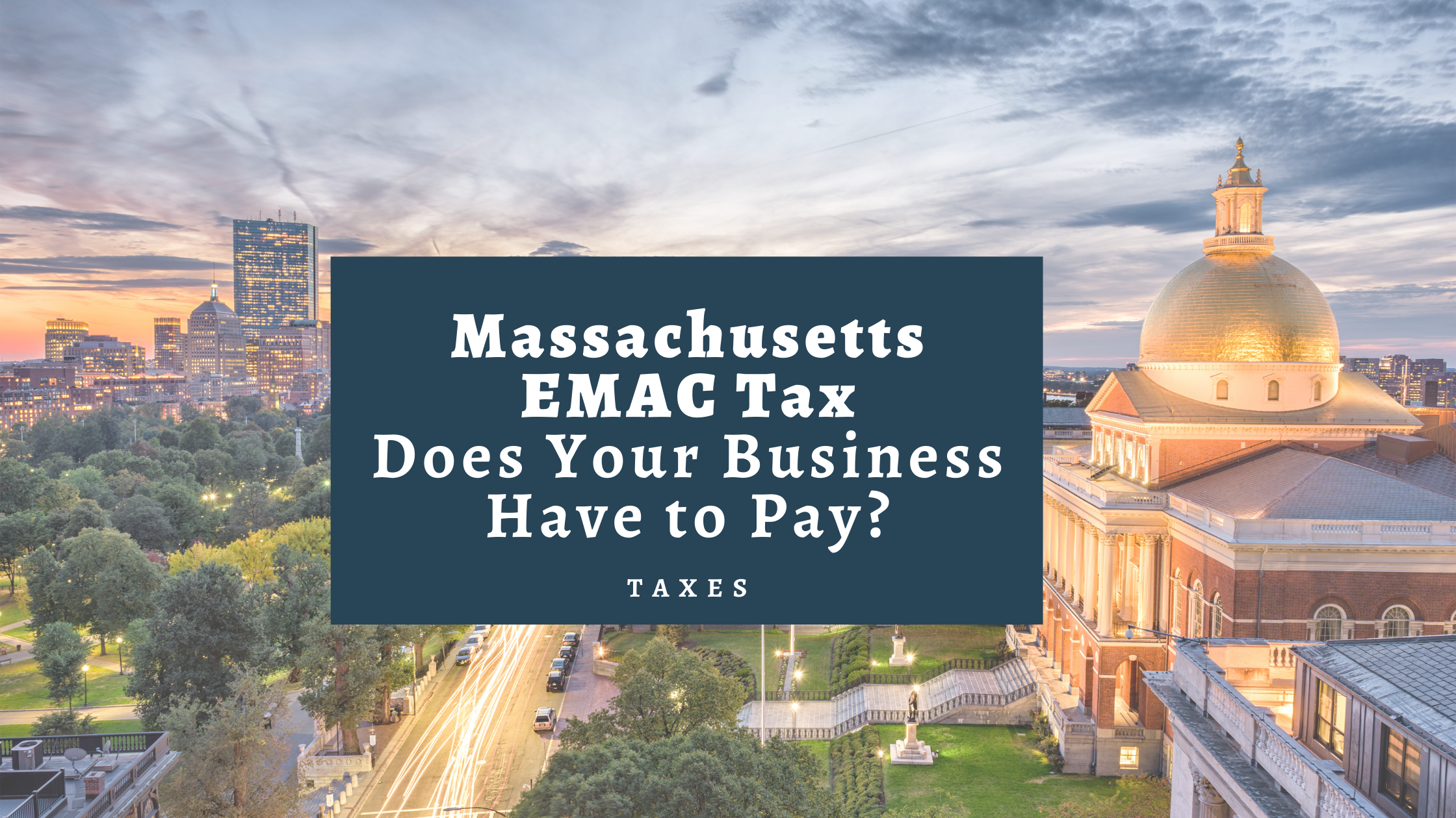 Does your business have to pay the Massachusetts EMAC tax?
