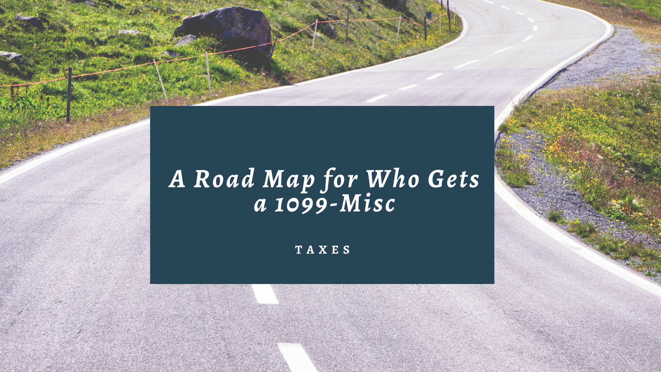 A Road Map for Who Gets a 1099-Misc.