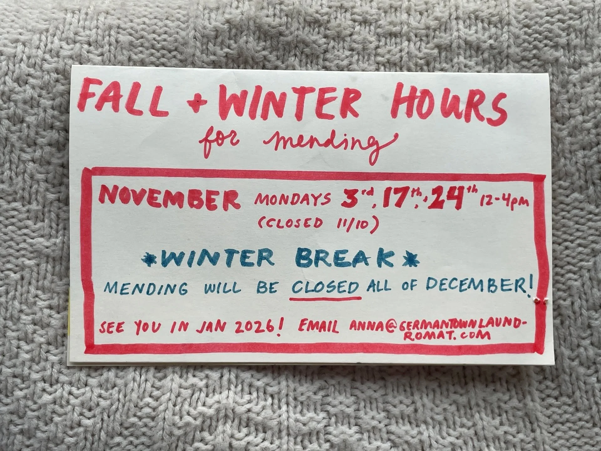 Seasonal mending hours update from our mender, Anna:

You may have seen her in the shop today, and she'll be back on the 17th and 24th before taking a month-long winter break for all of December. 

If you have anything you'd like back before Thanksgi