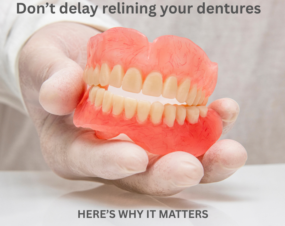 Don’t Delay Relining Your Denture – Here is Why It Matters