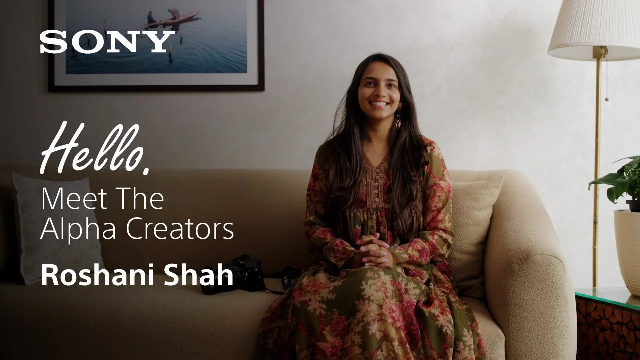 SONY Hello. Meet The Alpha Creators | Photographer, Roshani Shah