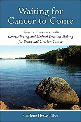 Waiting for Cancer to Come: Genetic Testing and Women's Medical Decision Making for Breast and Ovarian Cancer