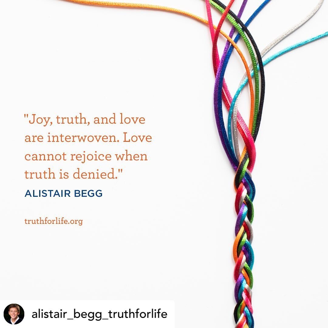 @alistair_begg_truthforlife &quot;Joy, truth, and love are interwoven. Love cannot rejoice when truth is denied.&quot; &mdash;Alistair Begg 

Listen to today's program at the link in our bio.
