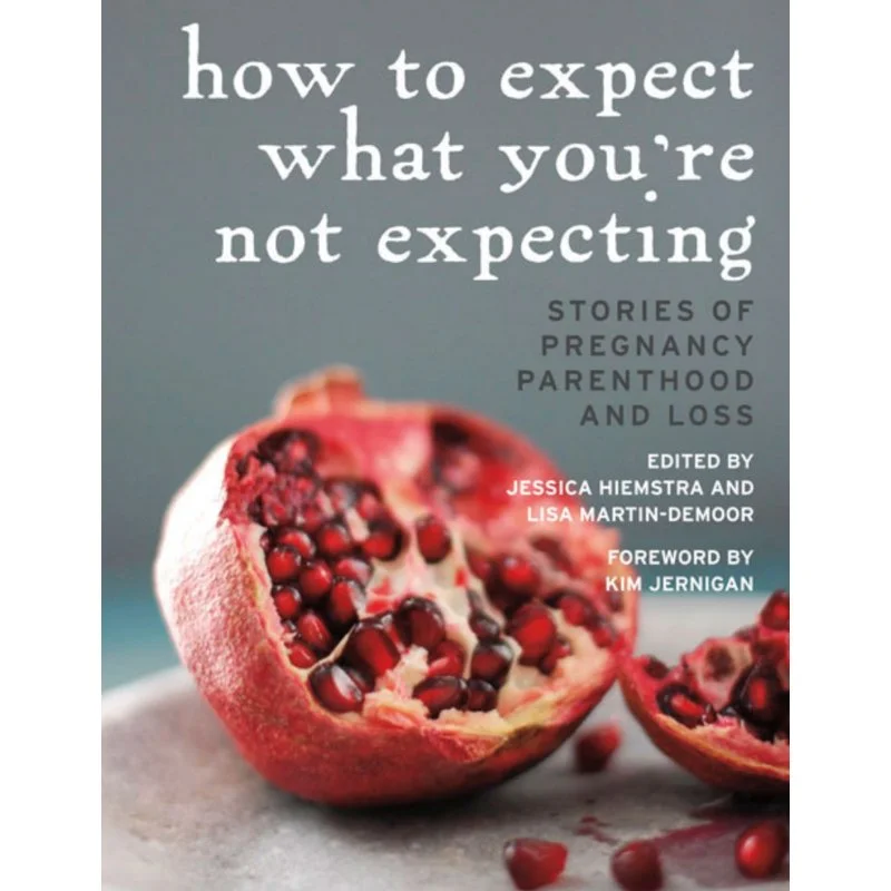 Stories of pregnancy parenthood and loss - independent book edited by Toronto writer Jessica Hiemstra