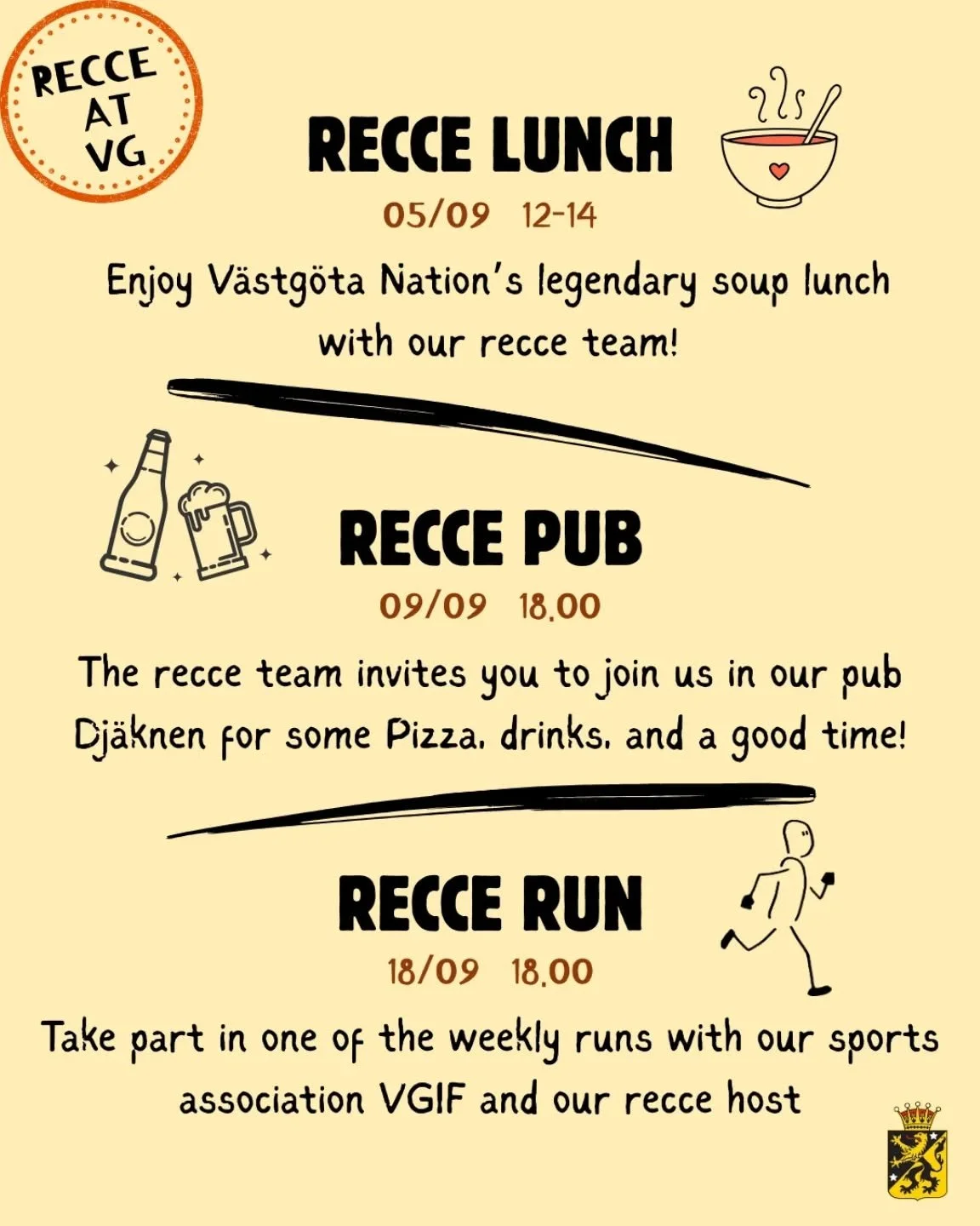 Can't get enough of our recce events?
You're in luck! We have more:
05/09, 12-14 Recce Lunch 
09/09, 18.00 Recce Pub* (nation card & ID required)
18/09, 18.00 Recce Run with VGIF (post-run pub*: nation card & ID required)
*there are alway