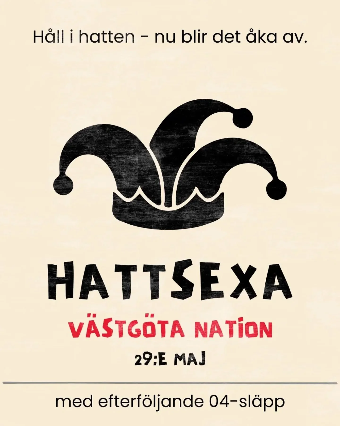 Den 29:e maj bjuder V&auml;stg&ouml;ta Nation in till HATTSEXA! 
Ta p&aring; dig kavajen, plocka fram den fetaste hatten du har och ta dig hit! Efter sittningen forts&auml;tter vi p&aring; dansgolvet med ett 04-sl&auml;pp.
VAD: Hattsexa
N&Auml;R: 29/