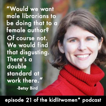 Episode 21! Conversation with Betsy Bird!