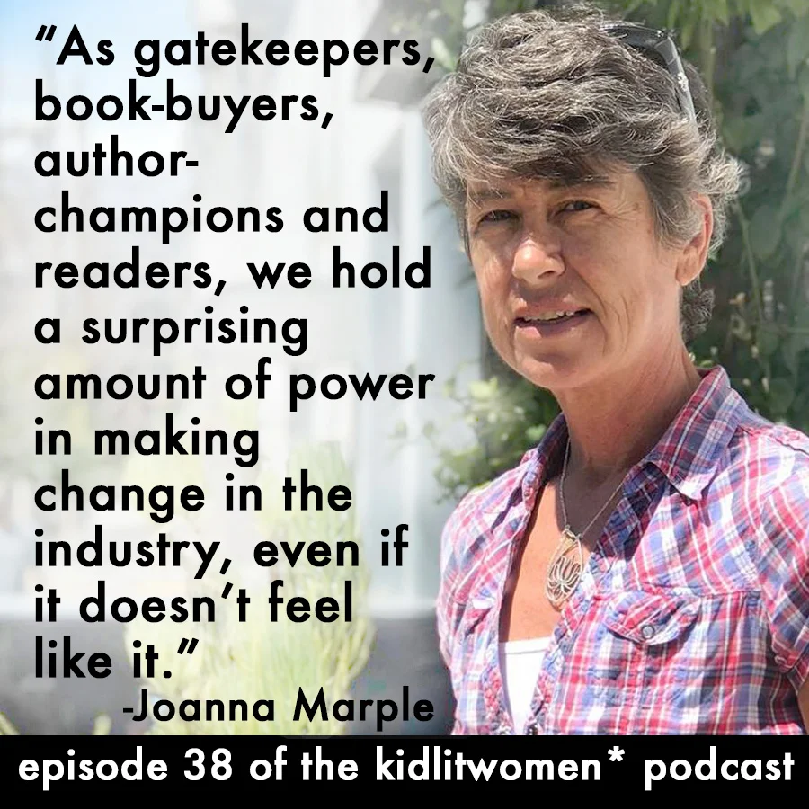 Episode 38!  A School Librarian’s Thoughts on #Kidlitwomen &amp; #Equalityinkidlit, by Joanna Marple. 