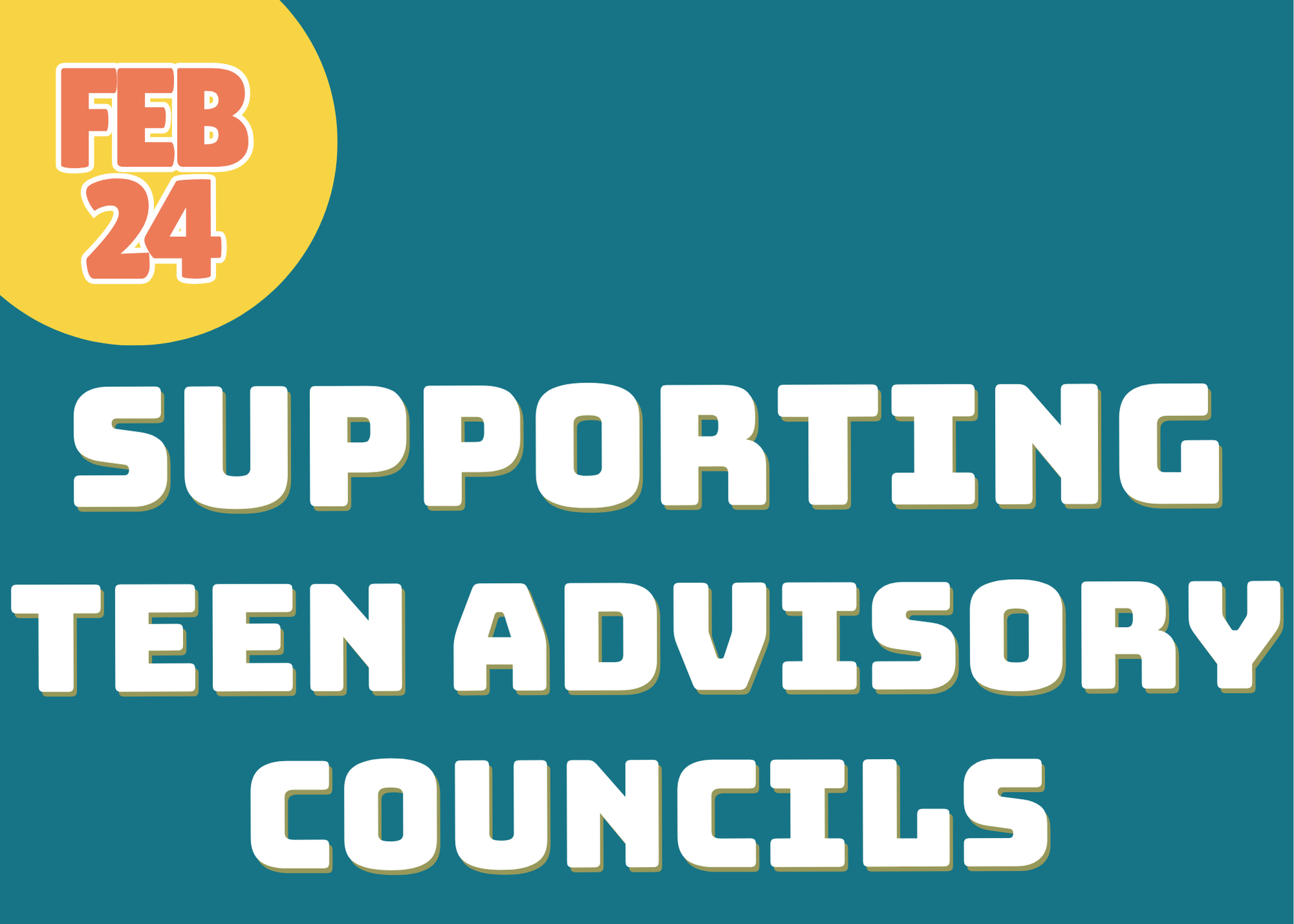 YDS Wednesdays: SUPPORTING tEEN aDVISORY cOUNCILS