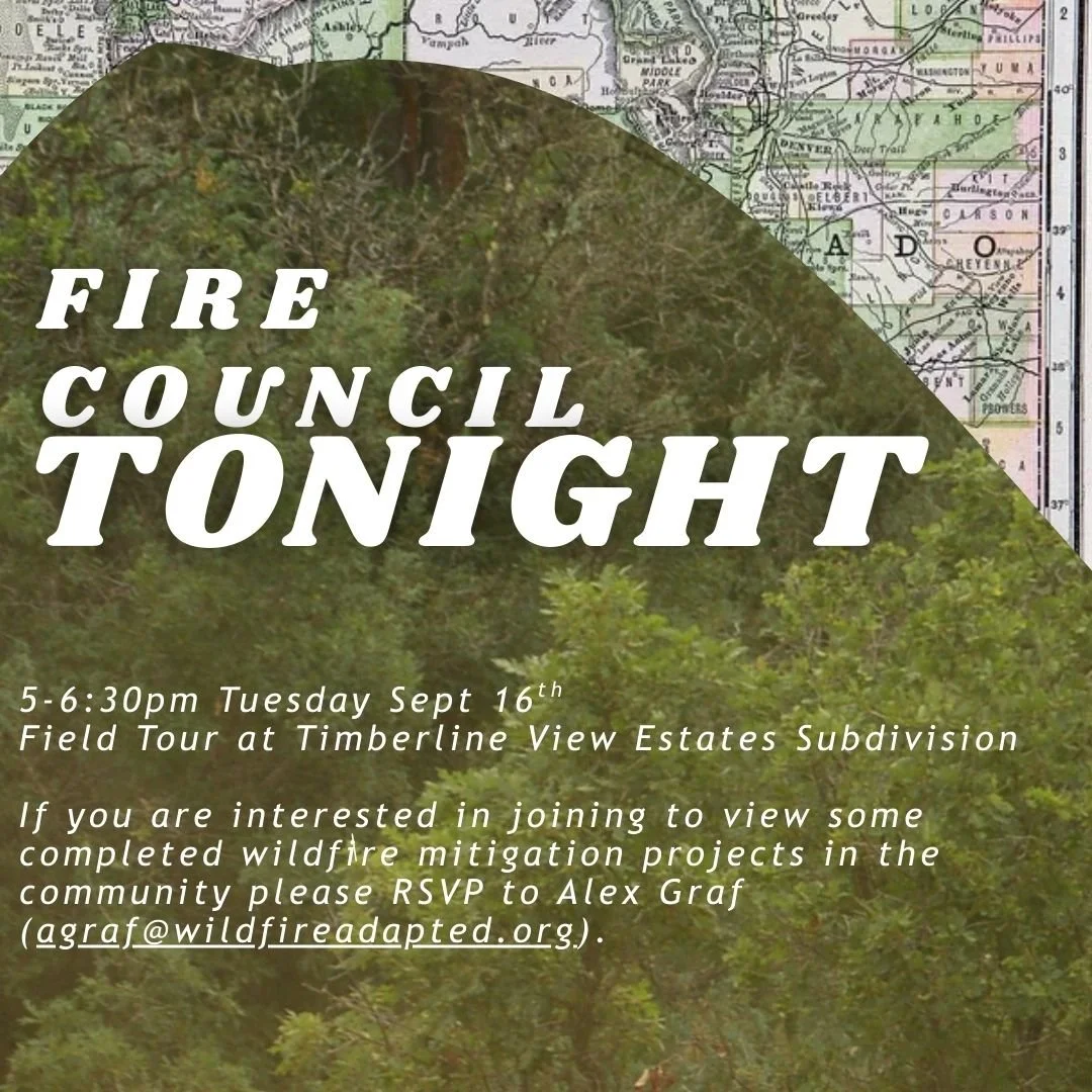 Fire Council Tonight! Join us to tour some completed wildfire mitigation projects at the Timberline View Estates Subdivision.
Meet:
Park in the Cul-de-sac:
130 Timberline Drive
Durango, CO 81301
RSVP your attendance to Alex Graf at agraf@wildfiread