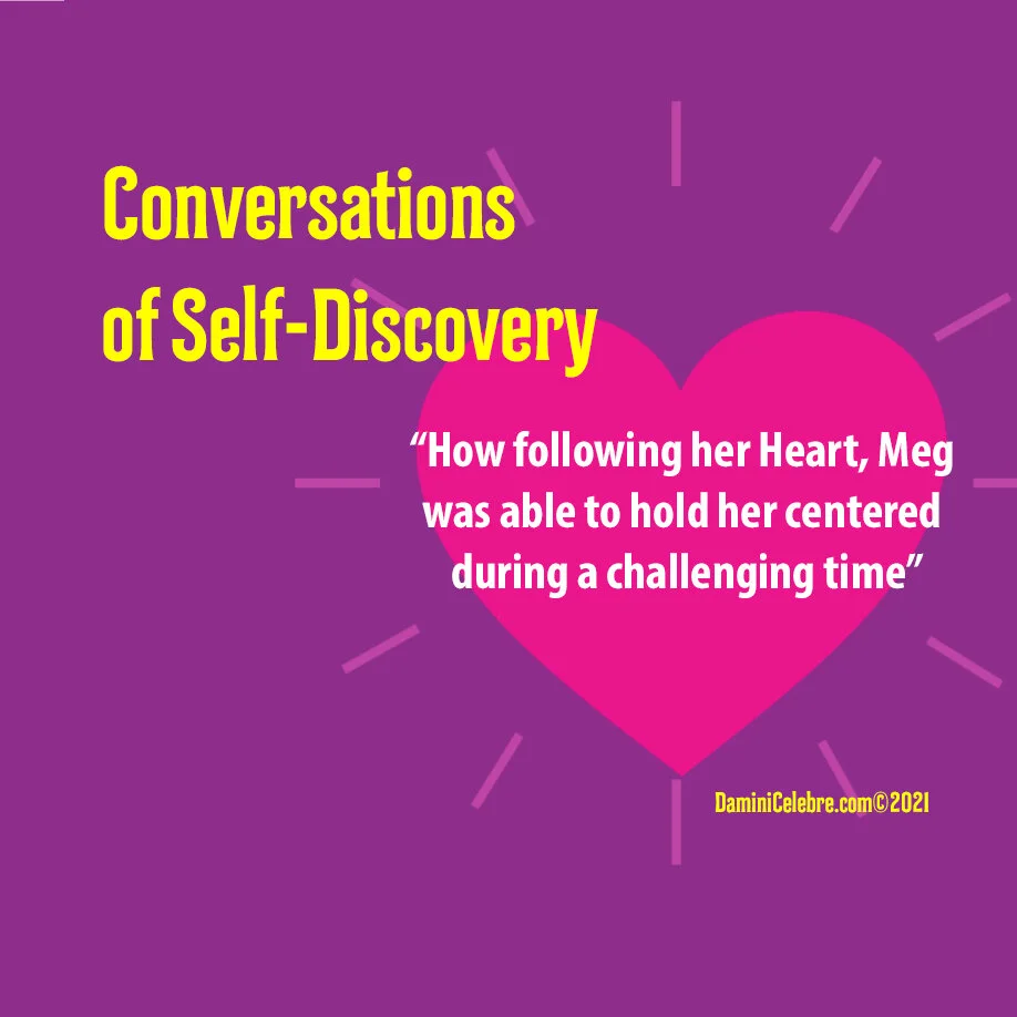 Conversations of Self-Discovery: Meg