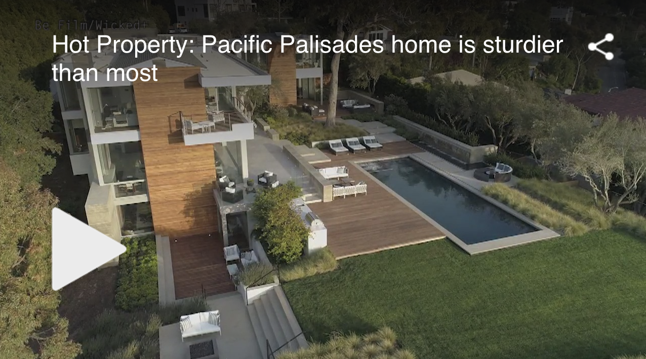 Hot Property: Pacific Palisades home is sturdier than most