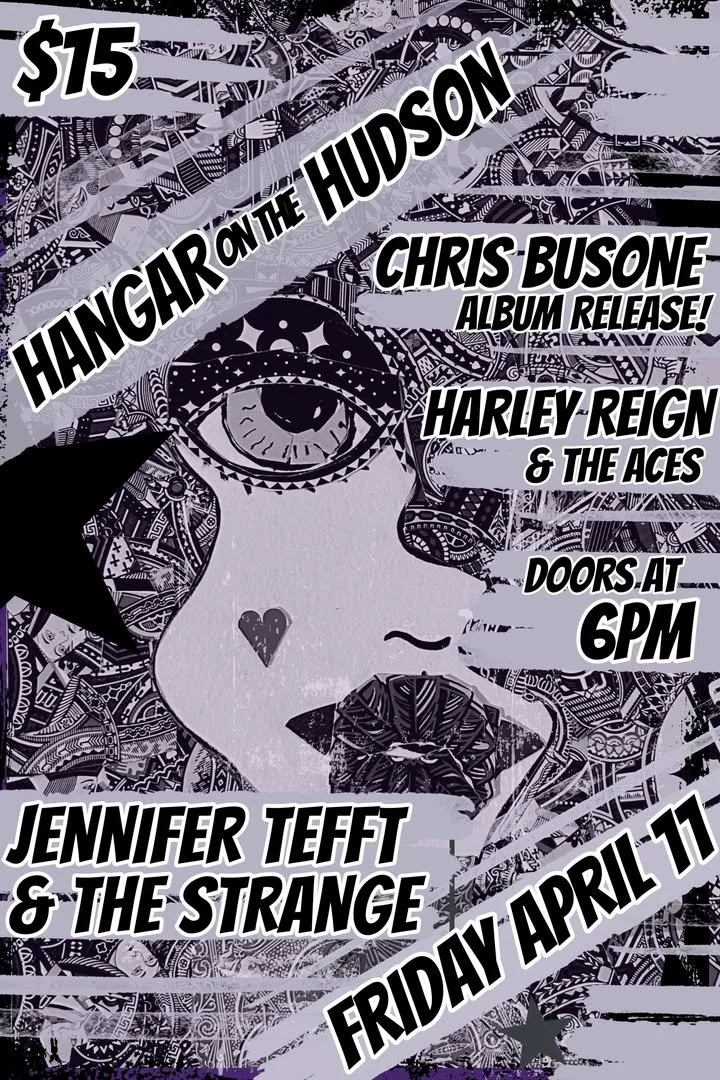 Jennifer Tefft & The Strange | Chris Busone | Harley Reign & the Aces
