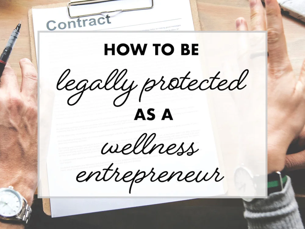 How To Be Legally Protected As A Wellness Entrepreneur health coach blog biaalvarezdesign.com