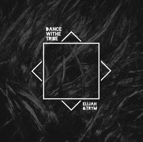  Elijah&amp;Trym | Dance With The Tribe (Single)