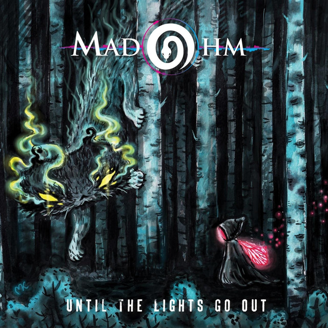 MadOhm | Until the lights go out