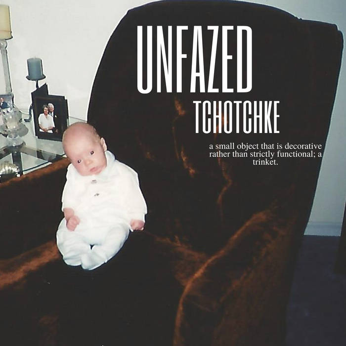 Unfazed | Tchotchke