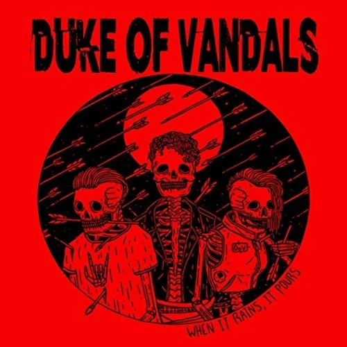 Duke of Vandals | When It Rains It Pours