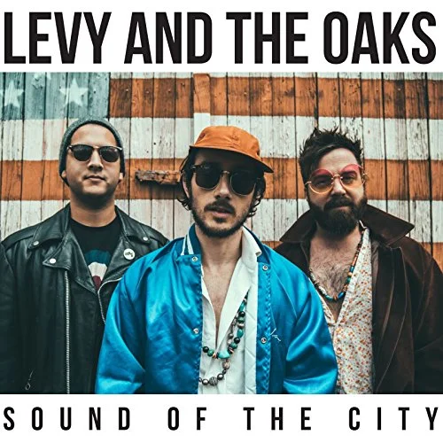 Levy and the Oaks | Sounds of The City EP