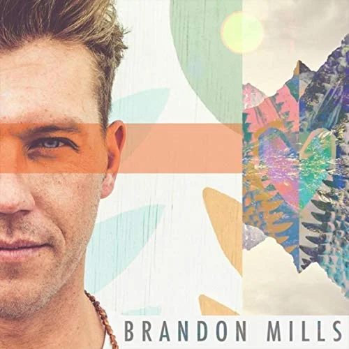 Brandon Mills | Let’s Go Get Lost (single)