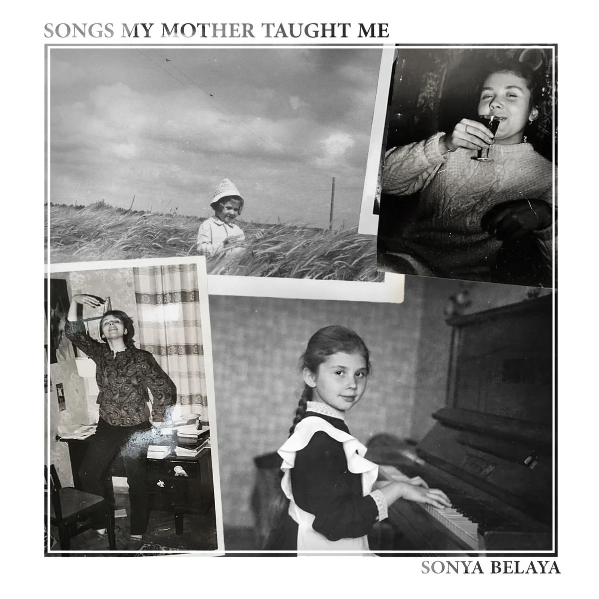 Sonya Belaya | Songs My Mother Taught Me