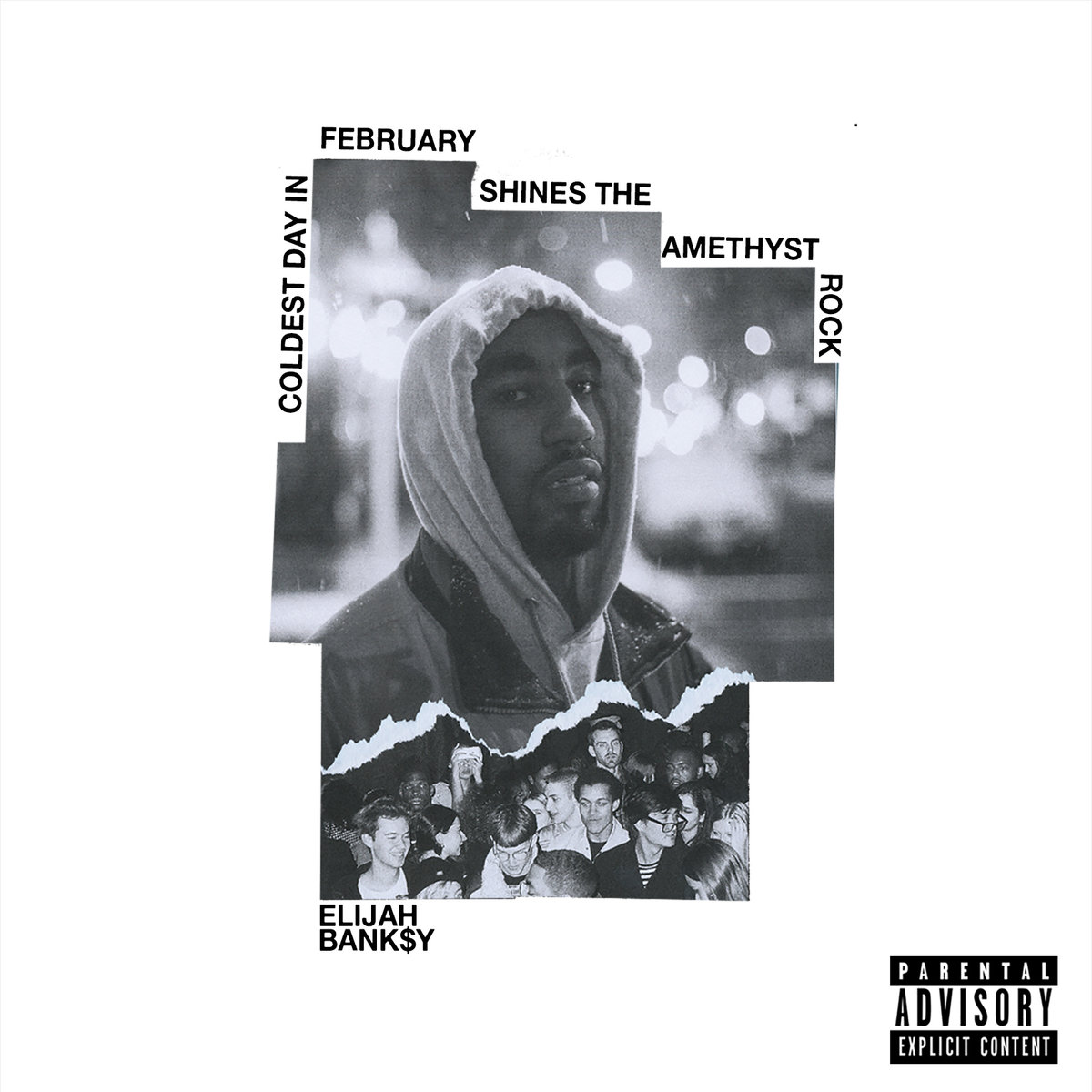 Elijah Bank$y | Coldest Day in February Shines the Amethyst Rock 