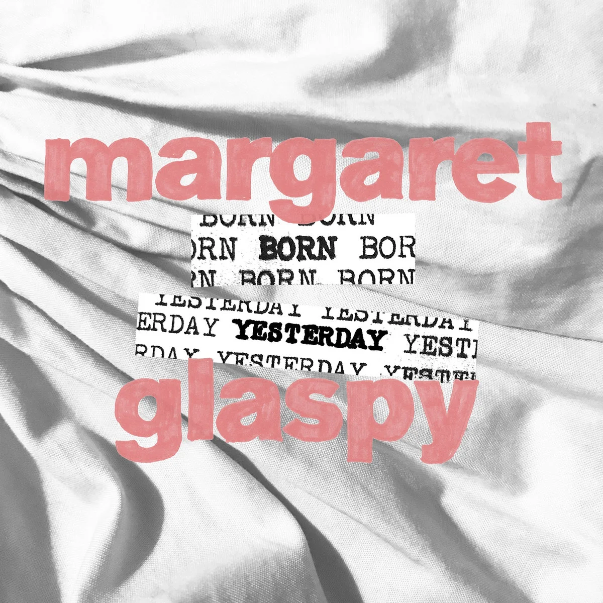 Margaret Glaspy | Born Yesterday 