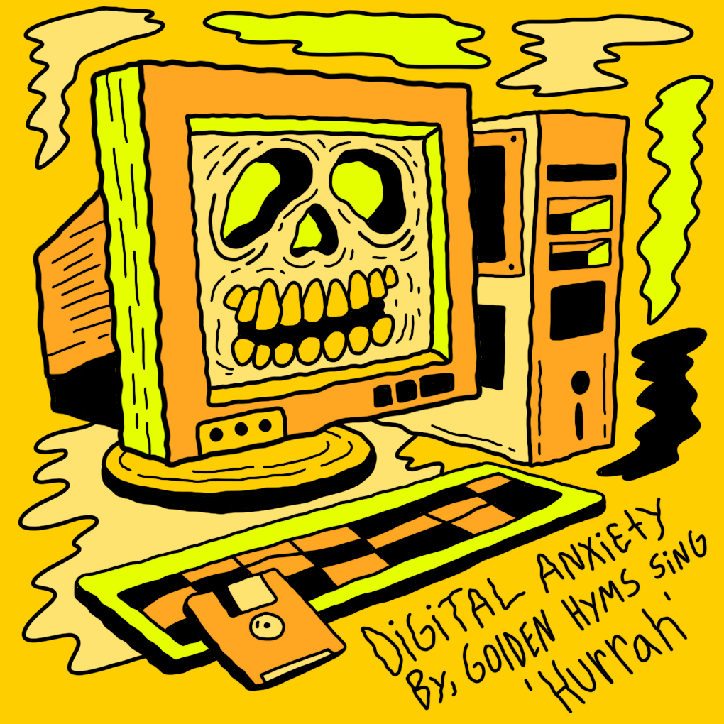 Golden Hyms Sing 'Hurrah': Digital Anxiety