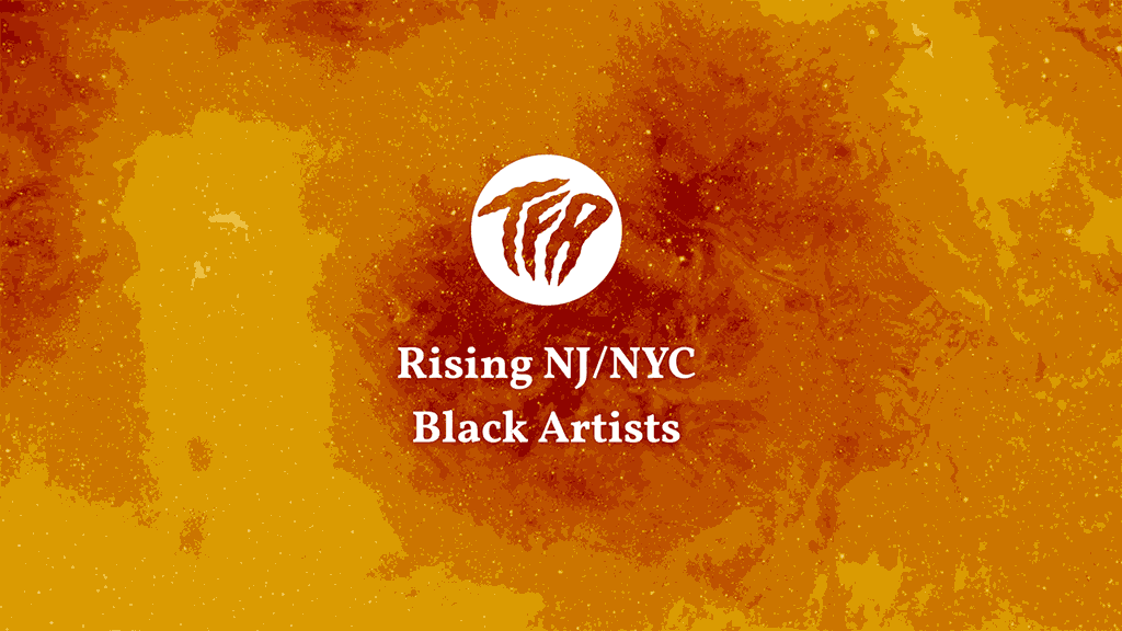 Rising NJ/NYC Black Artists