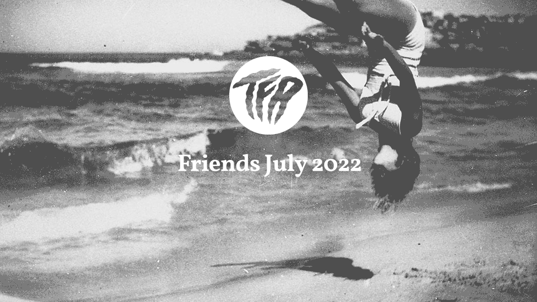 Friends July 2022