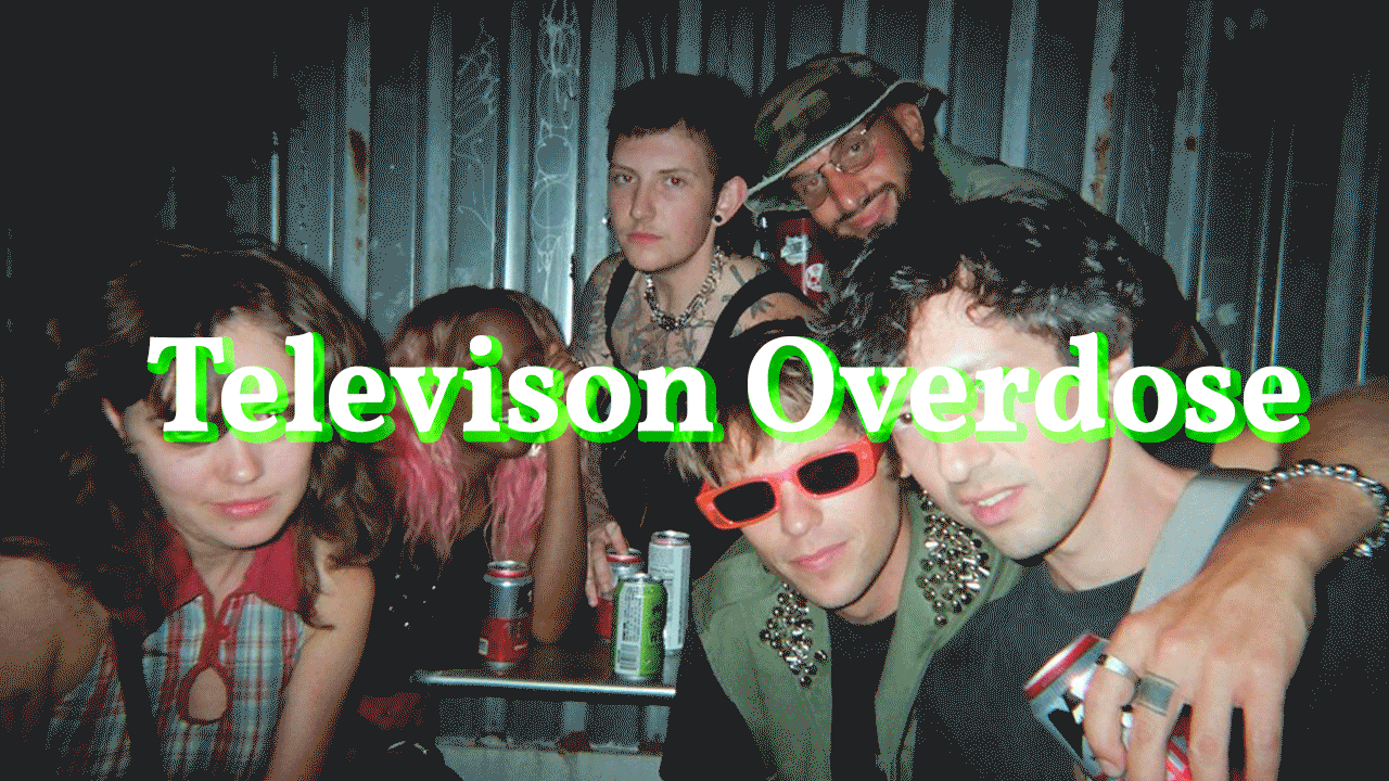 Television Overdose