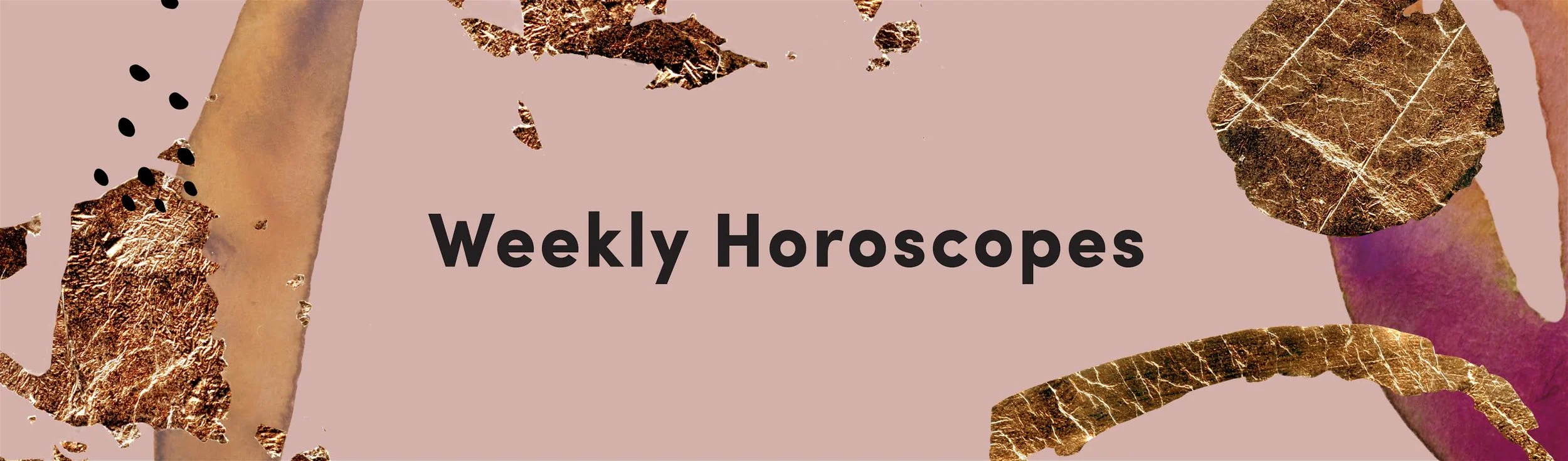 Weekly Horoscopes (09/10-09/16)