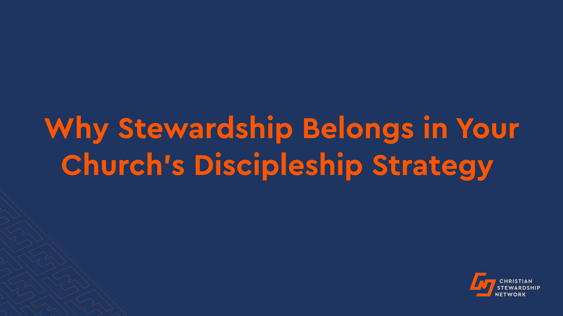 Why Stewardship Belongs in Your Church’s Discipleship Strategy