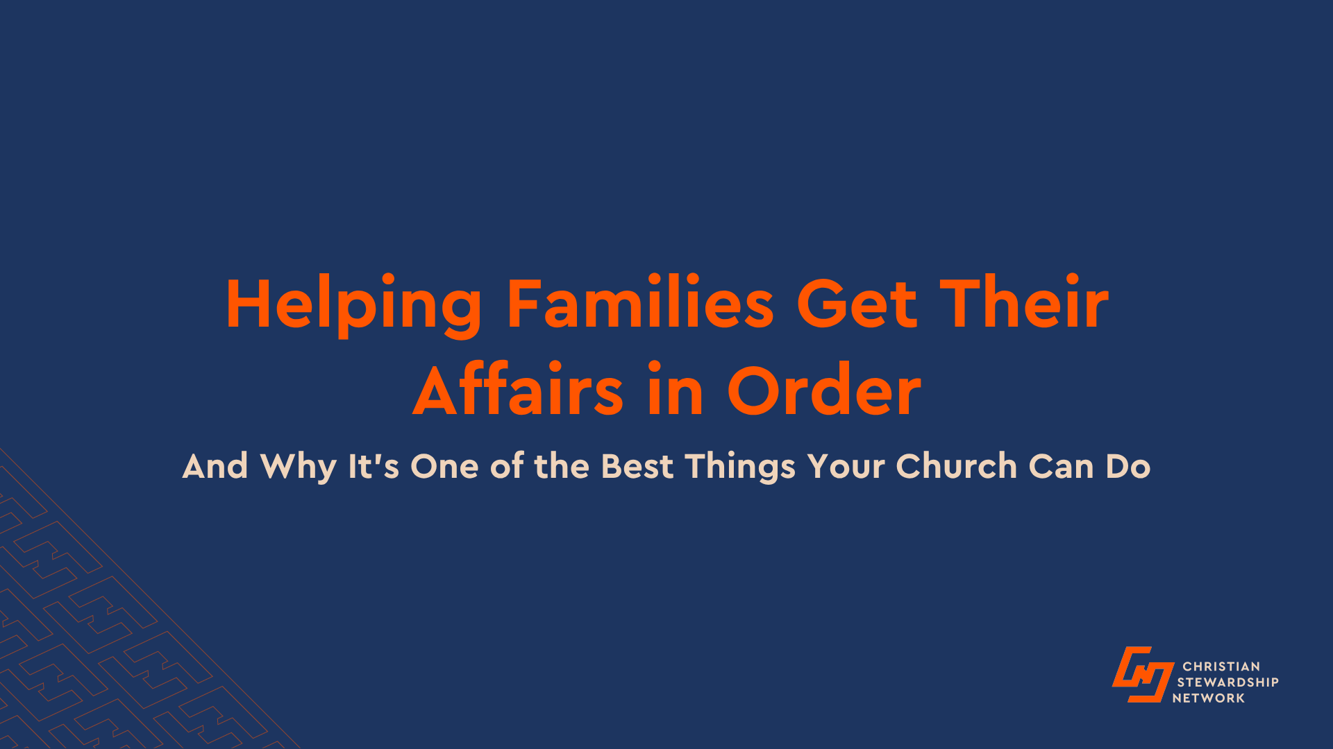 Helping Families Get Their Affairs in Order