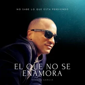 El Que No Se Enamora — MP3 Single