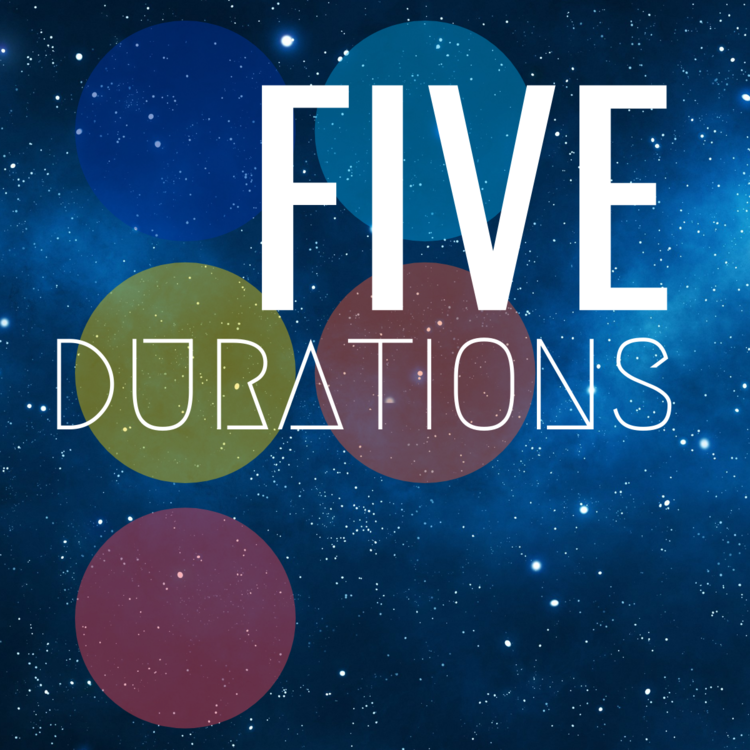 5 Durations