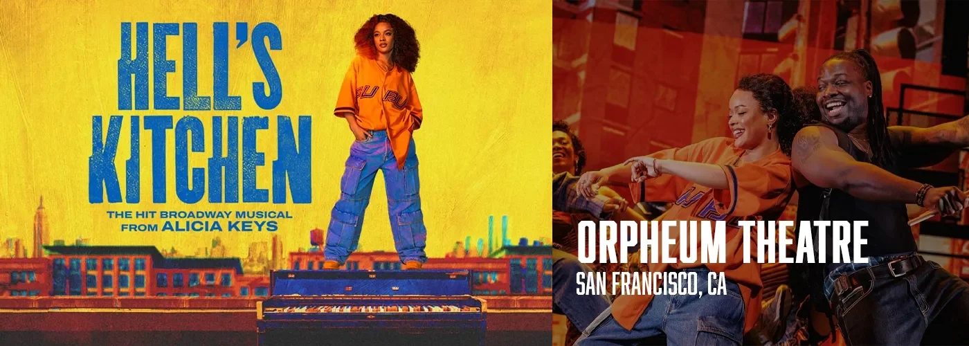 DAY TRIP - HELL’S KITCHEN AT THE ORPHEUM THEATER  