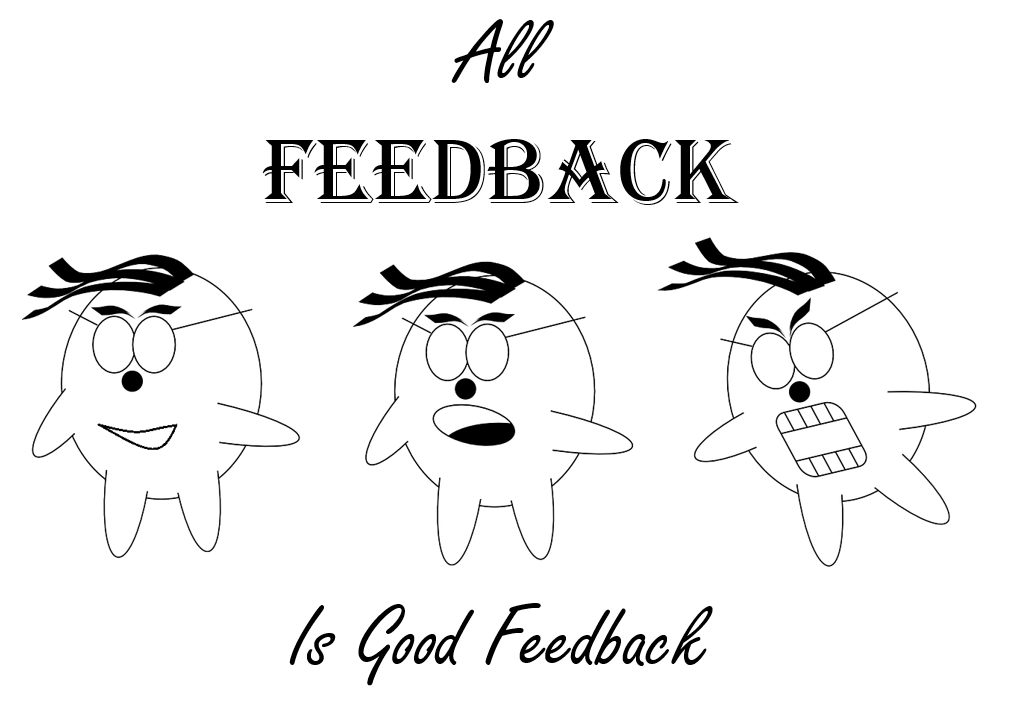 Embrace the Feedback