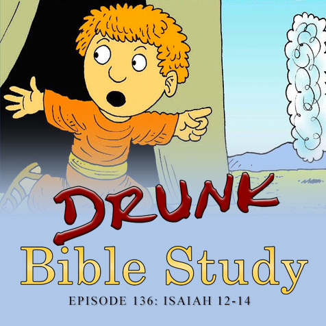 136 | Isaiah 12-14: Who Could Ever Chance Such Plans?