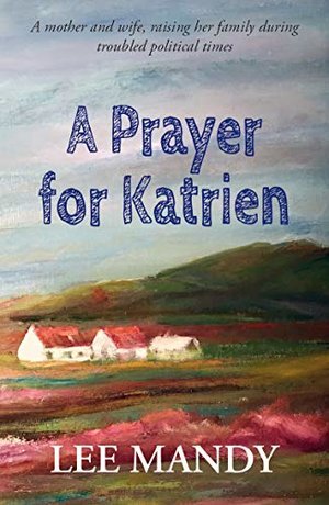 A Prayer for Katrien by Lee Mandy