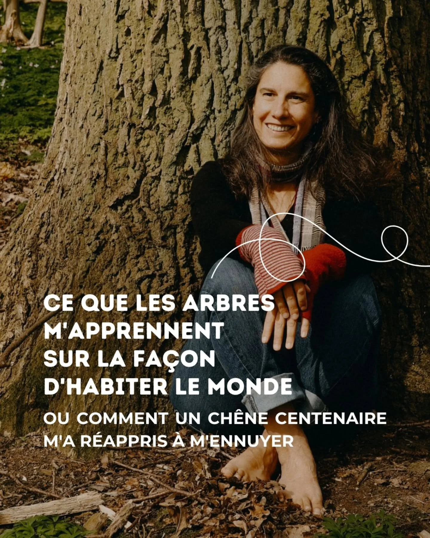 Il y a un ch&ecirc;ne centenaire &agrave; la ferme.

Je ne sais pas exactement son &acirc;ge. Ce que je sais, c'est ce qui se passe quand je m'assieds pr&egrave;s de lui : la notion de temps dispara&icirc;t. Je ne pense plus &agrave; ce que j'aurais 