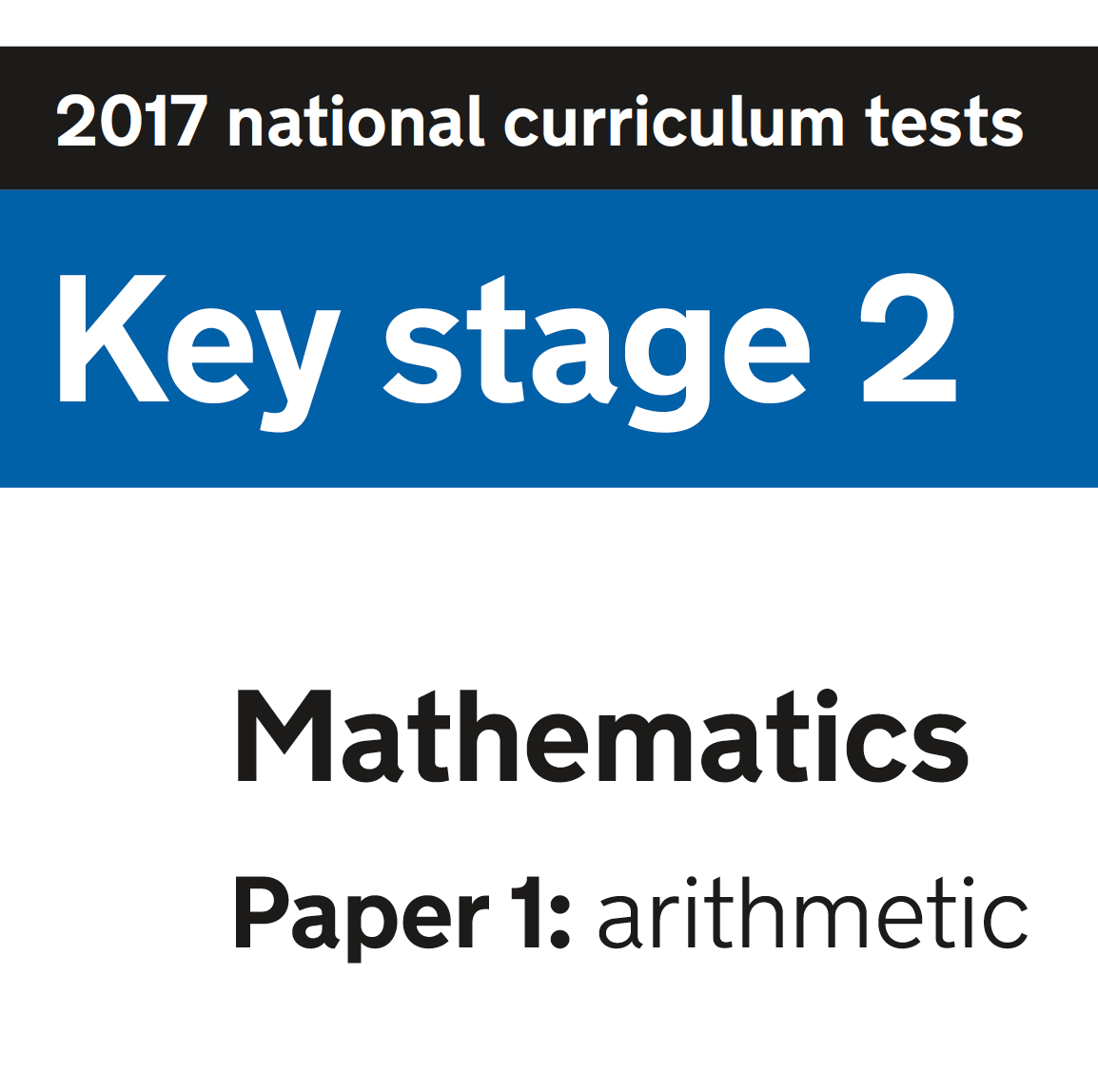 KS2 SATs Mathematics Paper 1 - Arithmetic - 2017 