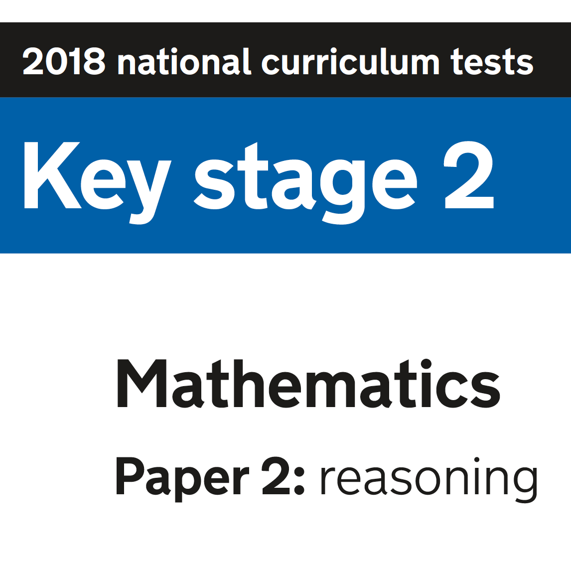 KS2 SATs Mathematics Paper 2 - Reasoning - 2018