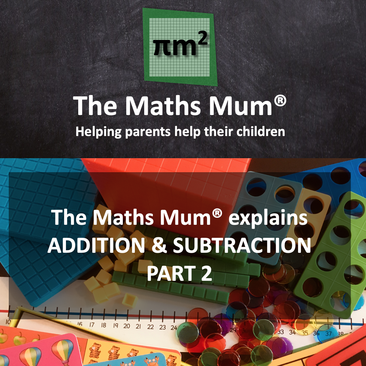 The Maths Mum® explains ADDITION &amp; SUBTRACTION - Part 2