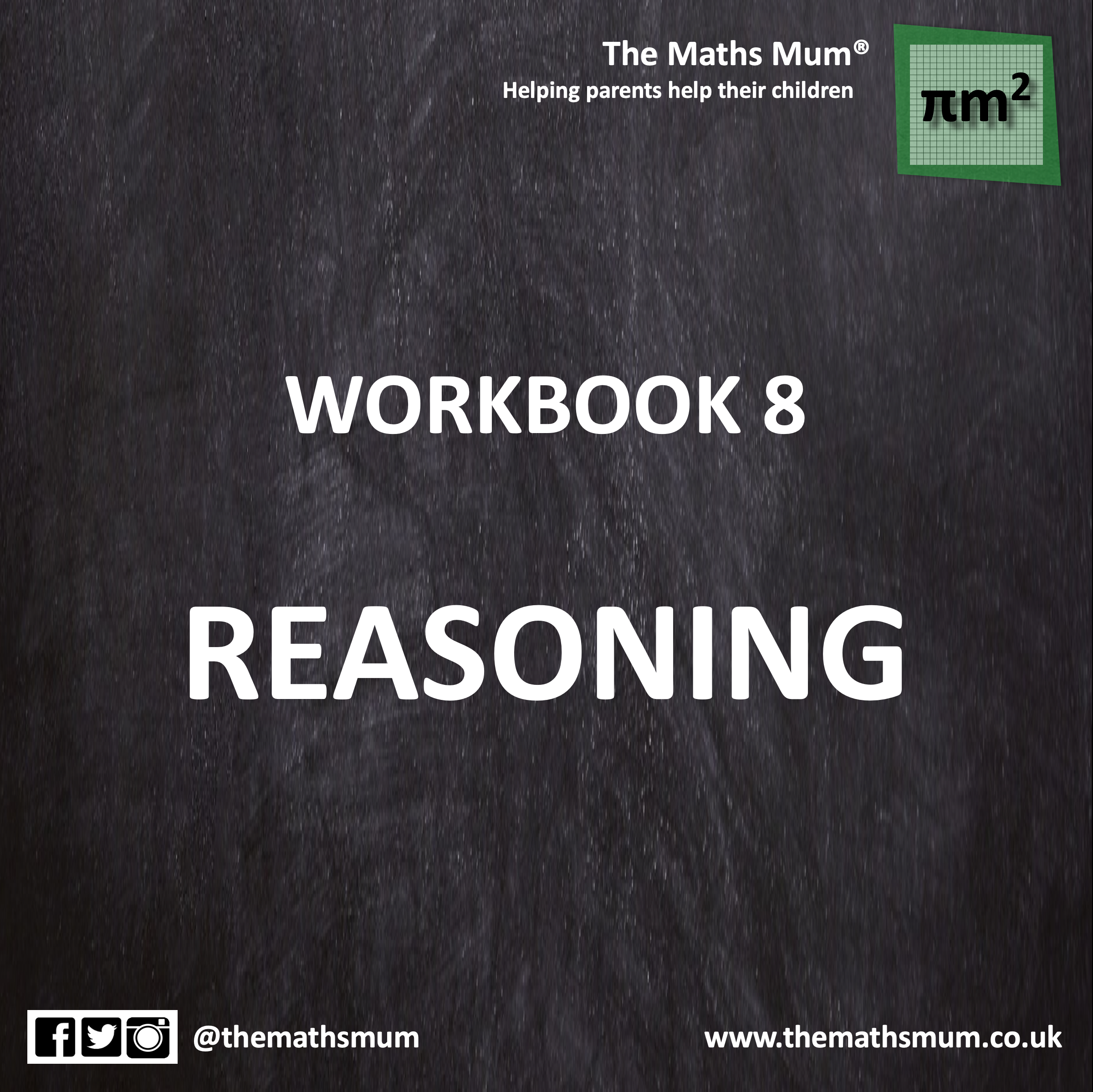 The Maths Mum® - Workbook 8 - REASONING