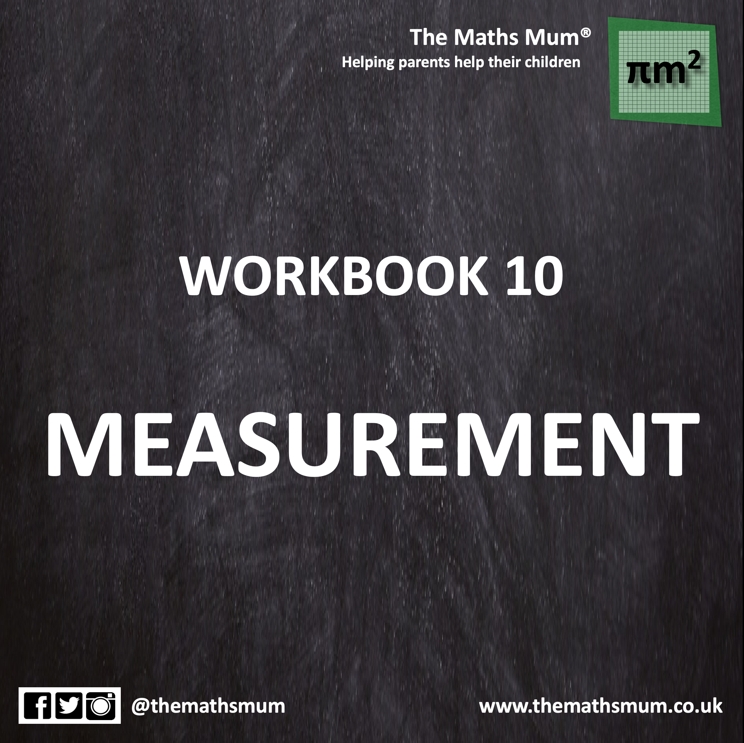 The Maths Mum® - Workbook 10 - MEASUREMENT