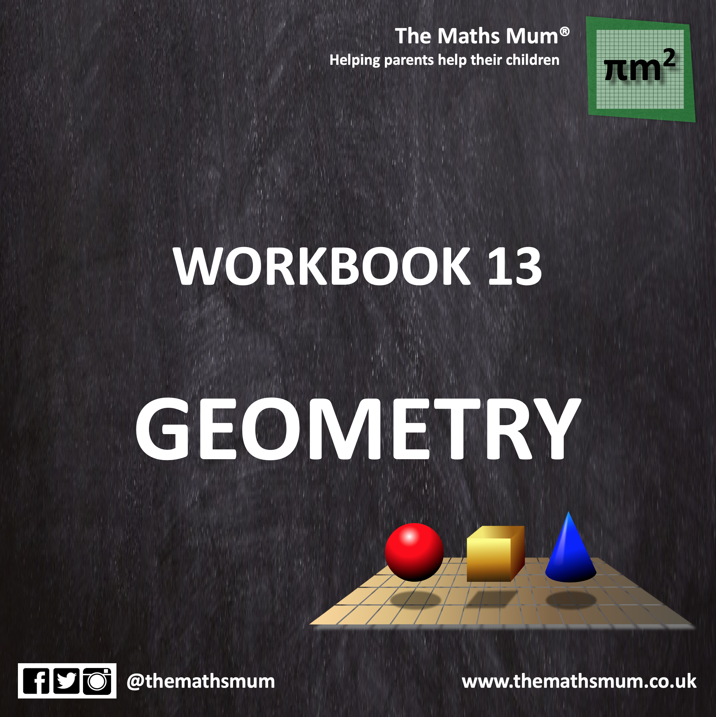 The Maths Mum® - Workbook 13 - GEOMETRY