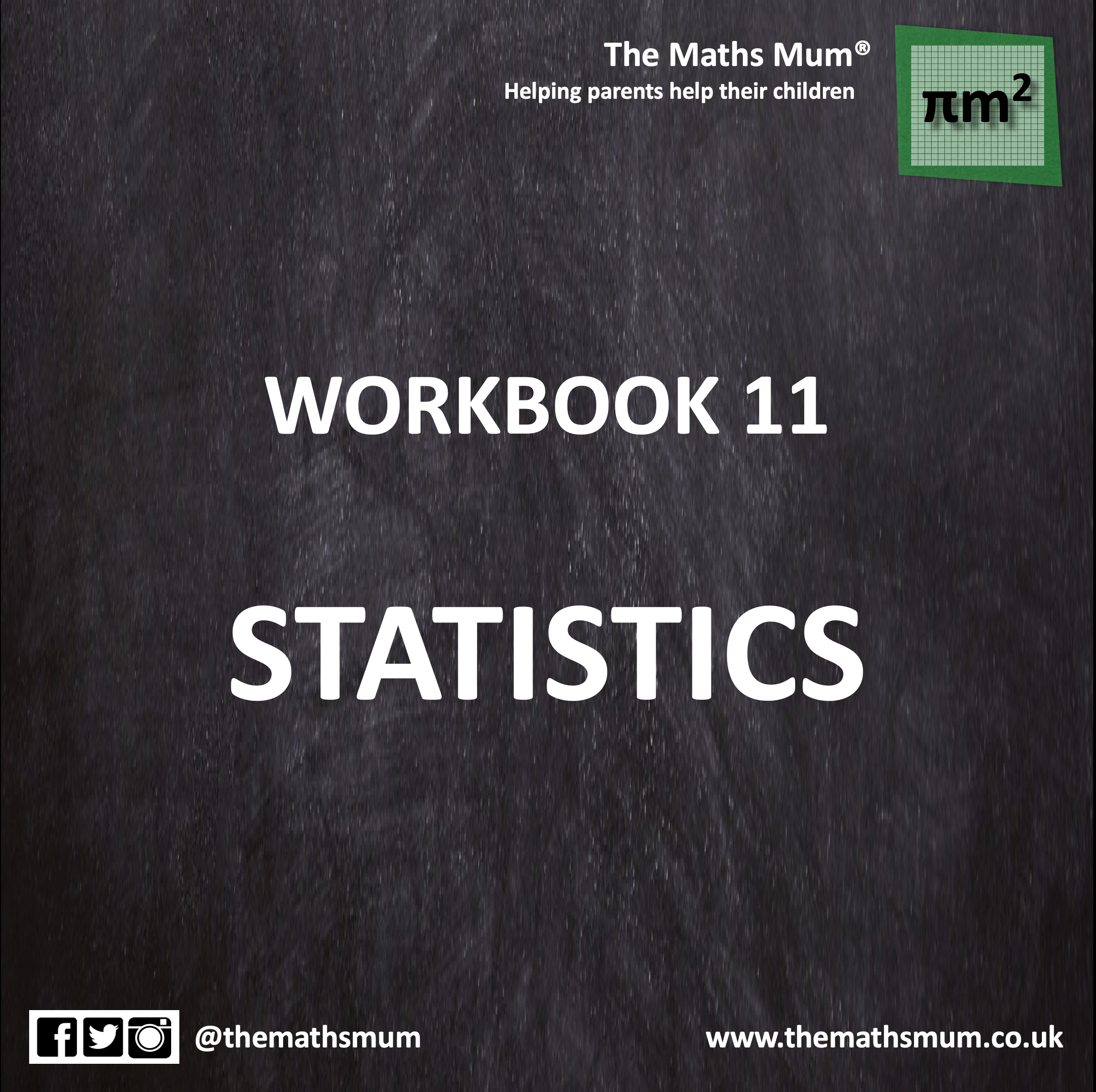 The Maths Mum® - Workbook 11 - STATISTICS
