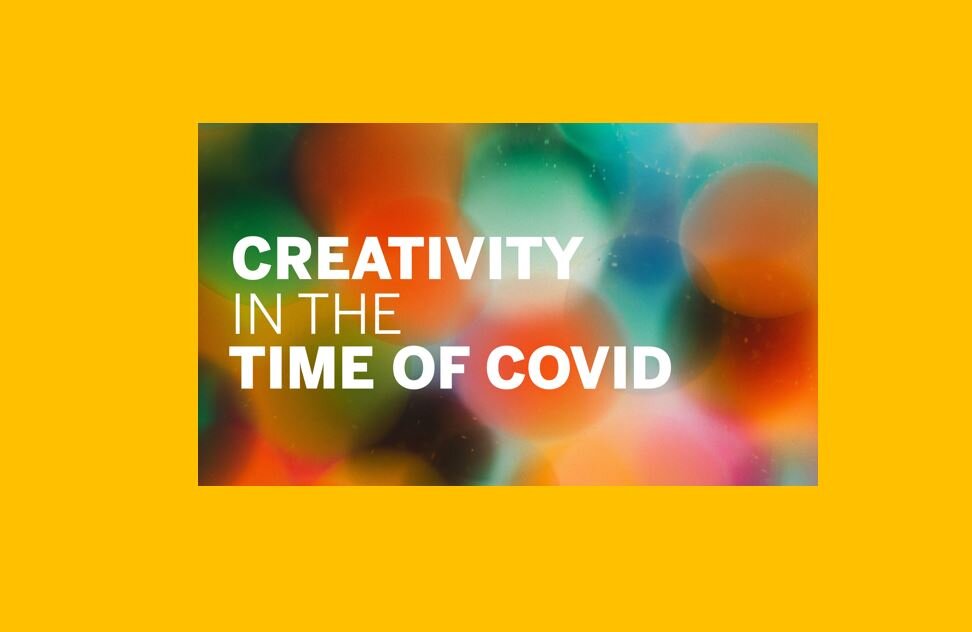 Creativity in the Time of COVID