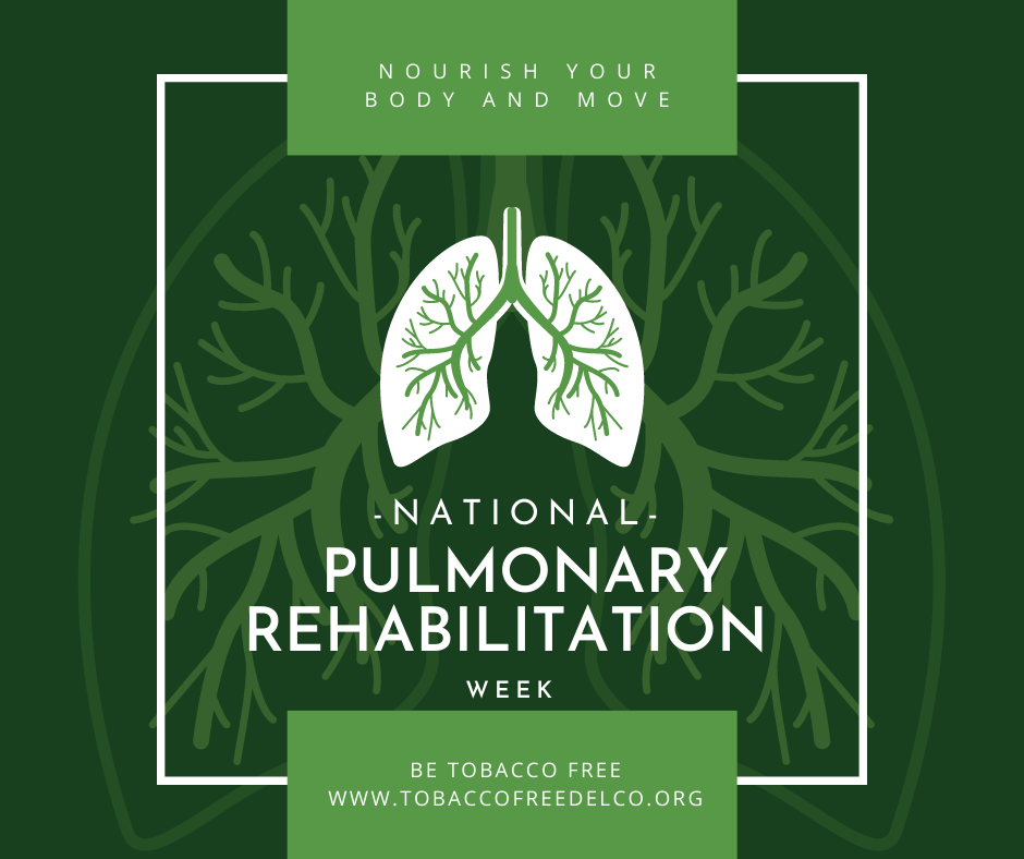 National Pulmonary Rehabilitation Week — Tobacco Free, Coalition of